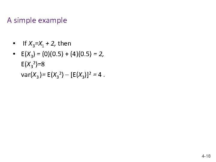 A simple example • If X 3=X 1 + 2, then • E(X 3)