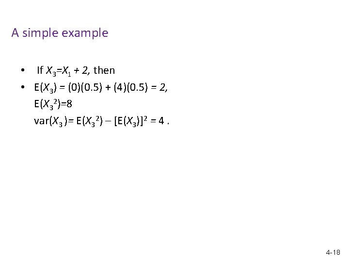 A simple example • If X 3=X 1 + 2, then • E(X 3) A simple example • If X 3=X 1 + 2, then • E(X 3)