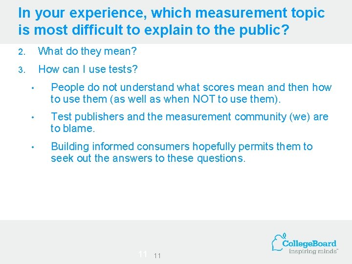 In your experience, which measurement topic is most difficult to explain to the public?
