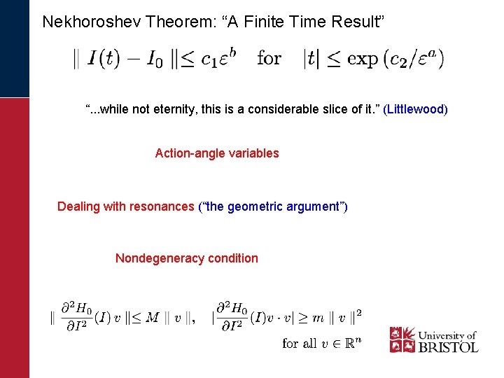 Nekhoroshev Theorem: “A Finite Time Result” “. . . while not eternity, this is