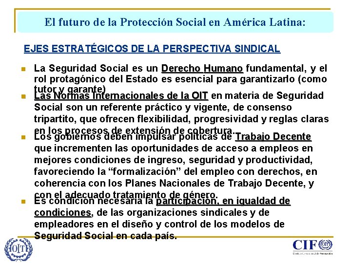 El futuro de la Protección Social en América Latina: EJES ESTRATÉGICOS DE LA PERSPECTIVA