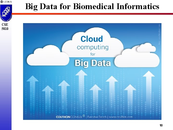 Big Data for Biomedical Informatics CSE 5810 10 