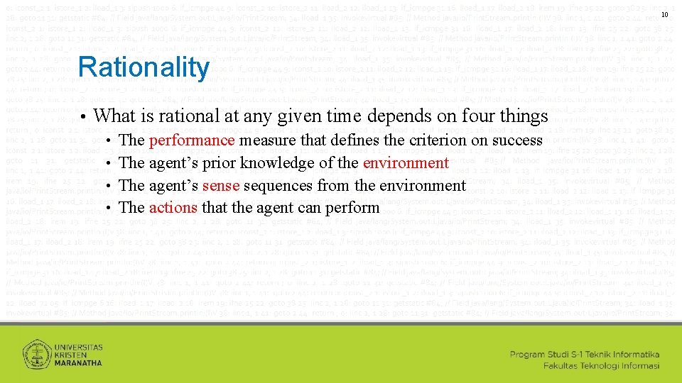 10 Rationality • What is rational at any given time depends on four things