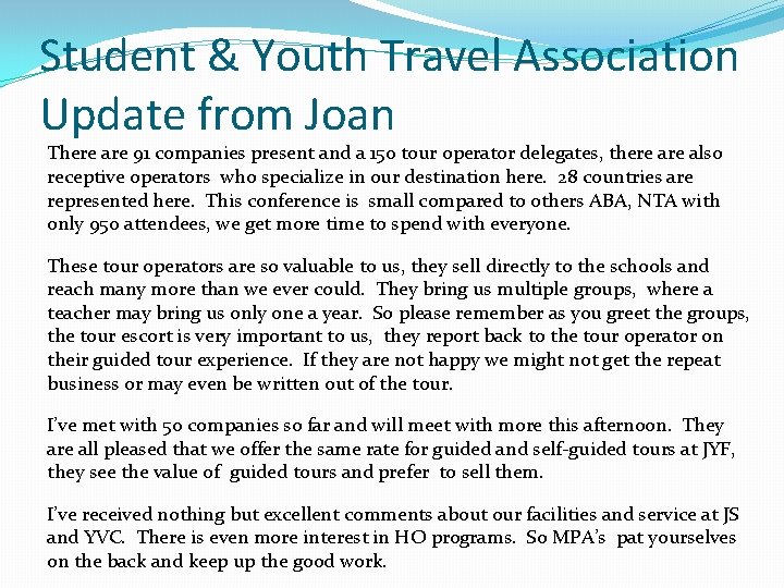 Student & Youth Travel Association Update from Joan There are 91 companies present and