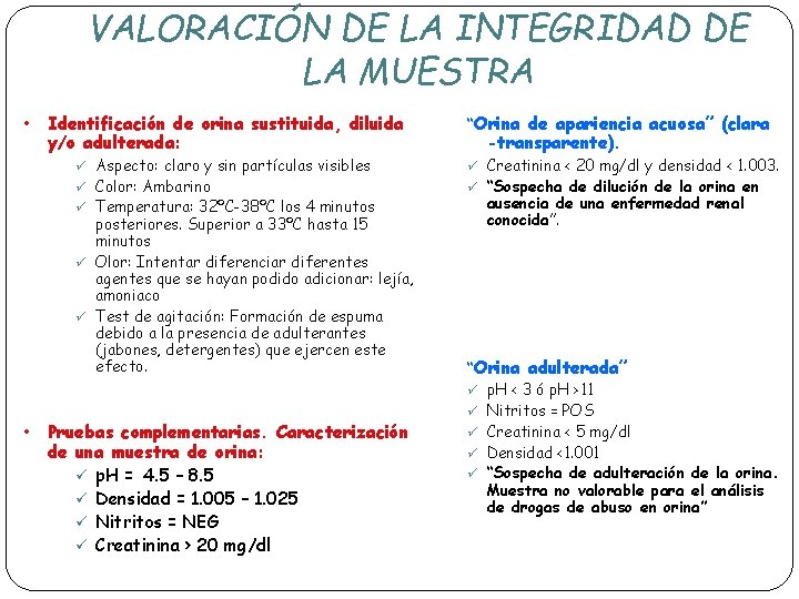 VALORACIÓN DE LA INTEGRIDAD DE LA MUESTRA • Identificación de orina sustituida, diluida y/o