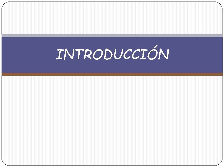 INTRODUCCIÓN 