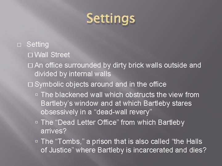 Settings � Setting � Wall Street � An office surrounded by dirty brick walls