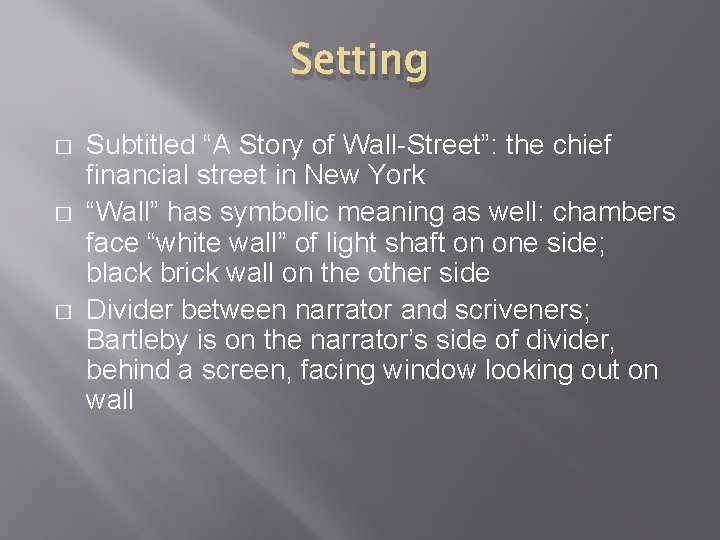 Setting � � � Subtitled “A Story of Wall-Street”: the chief financial street in