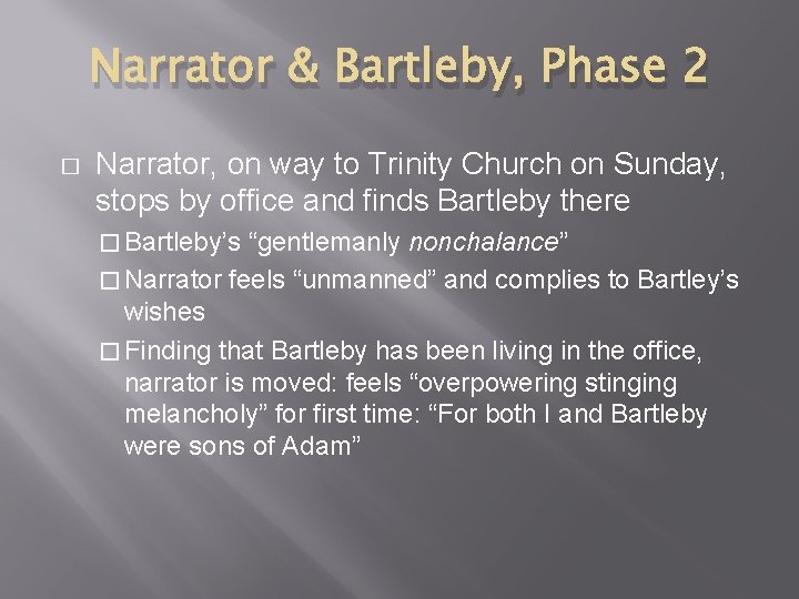 Narrator & Bartleby, Phase 2 � Narrator, on way to Trinity Church on Sunday,