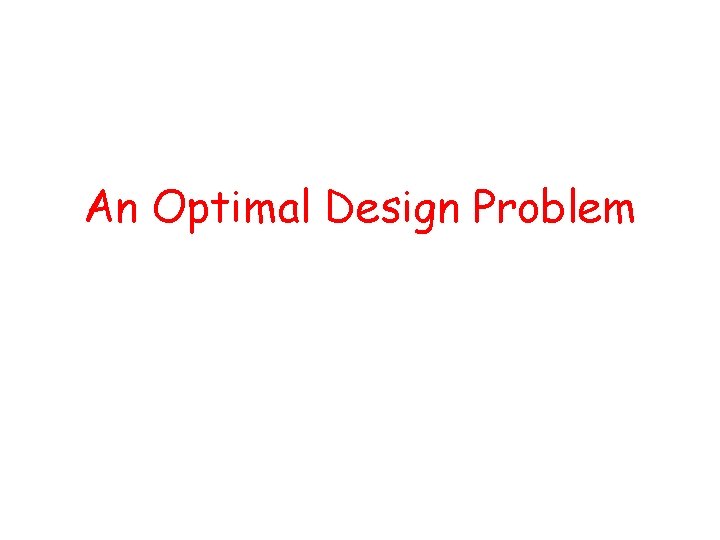 An Optimal Design Problem 