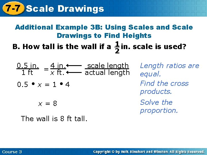 7 -7 Scale Drawings Additional Example 3 B: Using Scales and Scale Drawings to