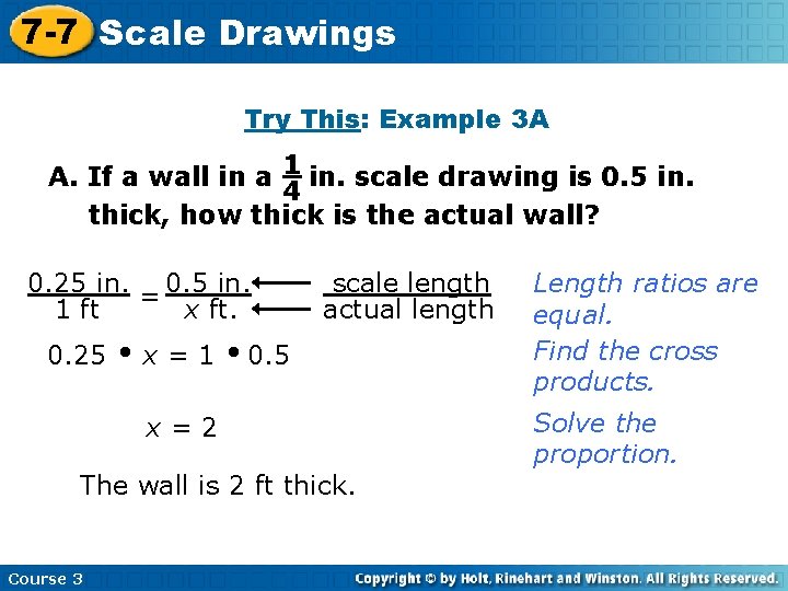 7 -7 Scale Drawings Try This: Example 3 A A. If a wall in