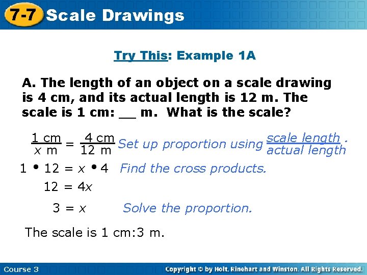 7 -7 Scale Drawings Try This: Example 1 A A. The length of an