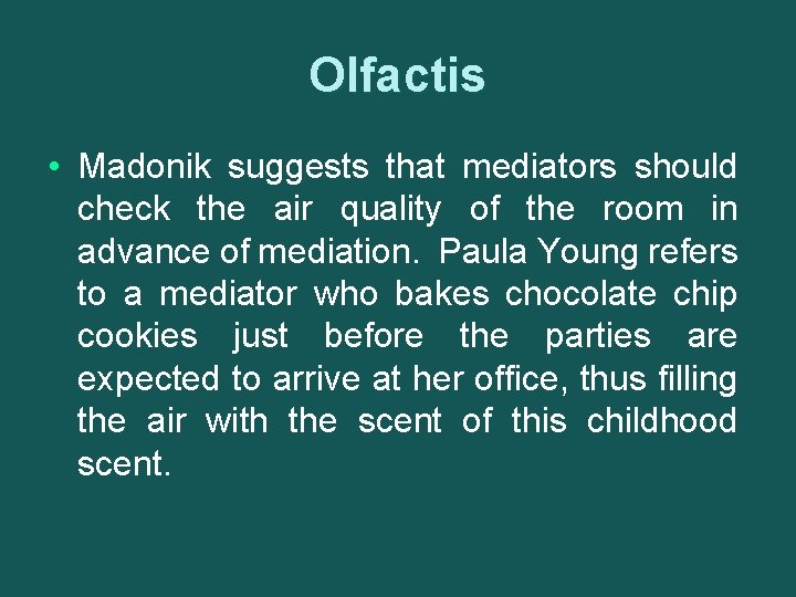 Olfactis • Madonik suggests that mediators should check the air quality of the room