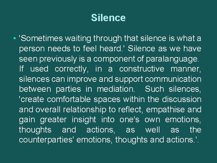 Silence • 'Sometimes waiting through that silence is what a person needs to feel