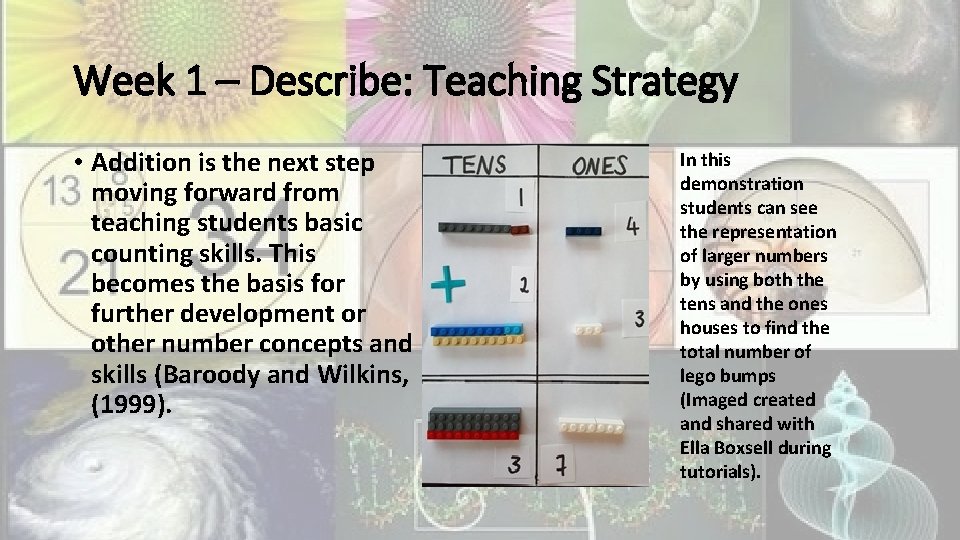 Week 1 – Describe: Teaching Strategy • Addition is the next step moving forward