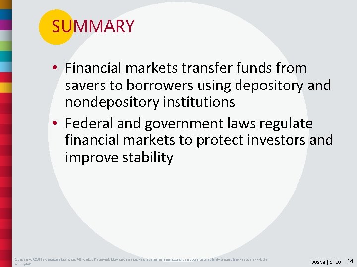 SUMMARY • Financial markets transfer funds from savers to borrowers using depository and nondepository