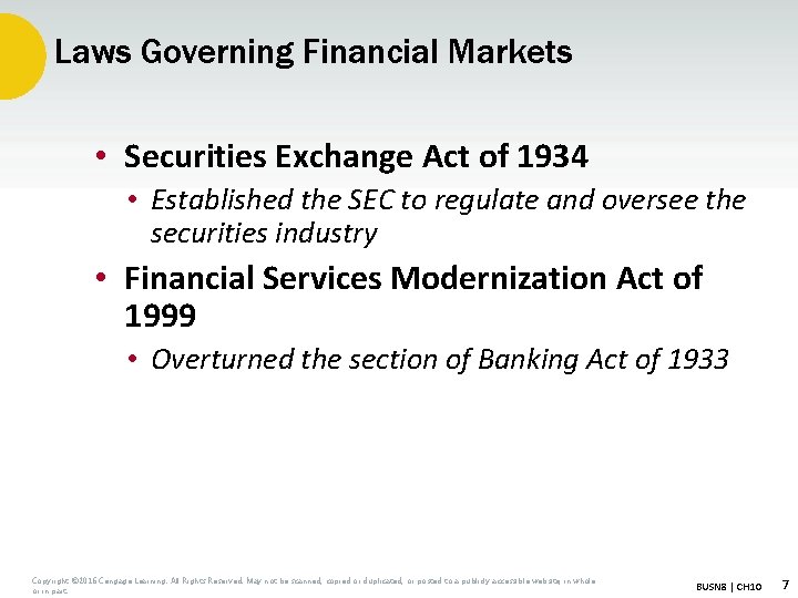Laws Governing Financial Markets • Securities Exchange Act of 1934 • Established the SEC