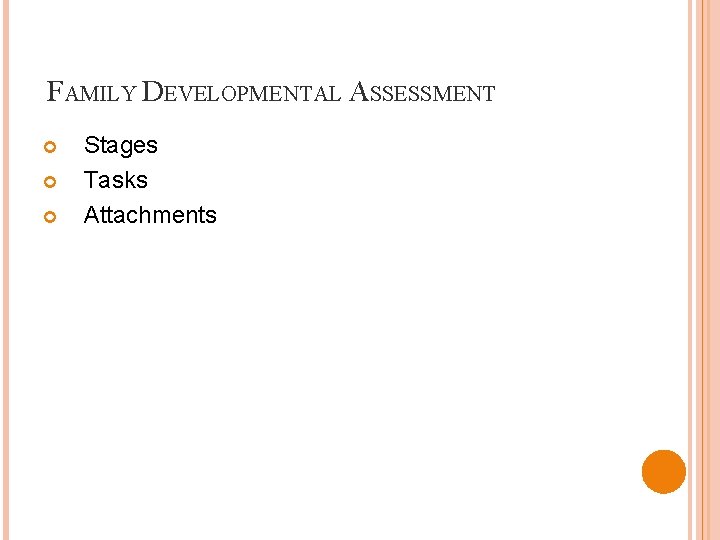 FAMILY DEVELOPMENTAL ASSESSMENT Stages Tasks Attachments 