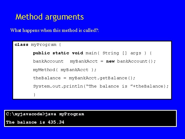 Method arguments What happens when this method is called? : class my. Program { Method arguments What happens when this method is called? : class my. Program {