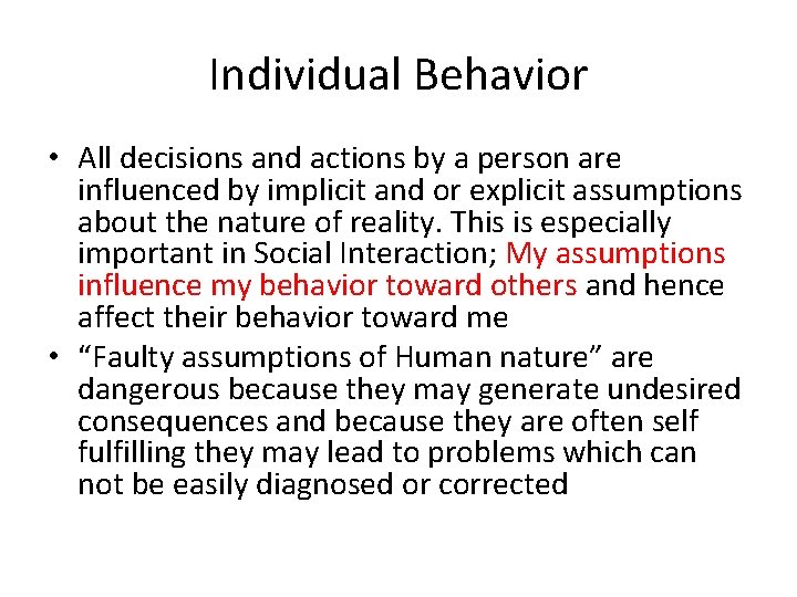 Individual Behavior • All decisions and actions by a person are influenced by implicit