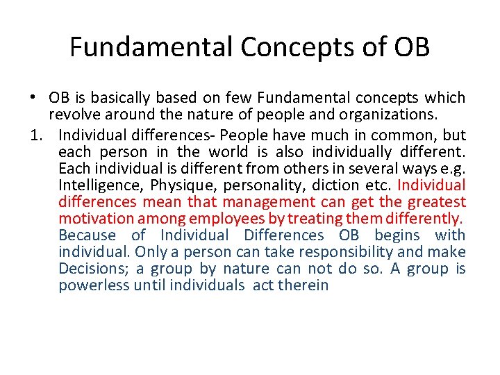 Fundamental Concepts of OB • OB is basically based on few Fundamental concepts which