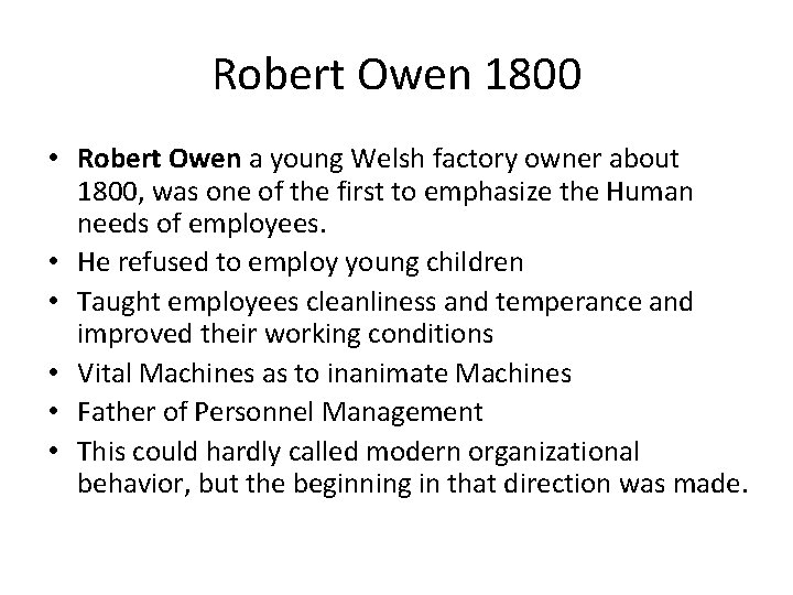 Robert Owen 1800 • Robert Owen a young Welsh factory owner about 1800, was