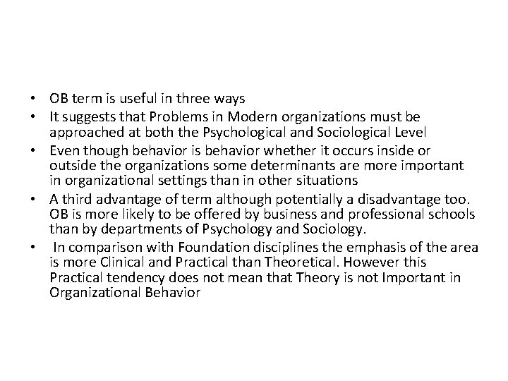  • OB term is useful in three ways • It suggests that Problems