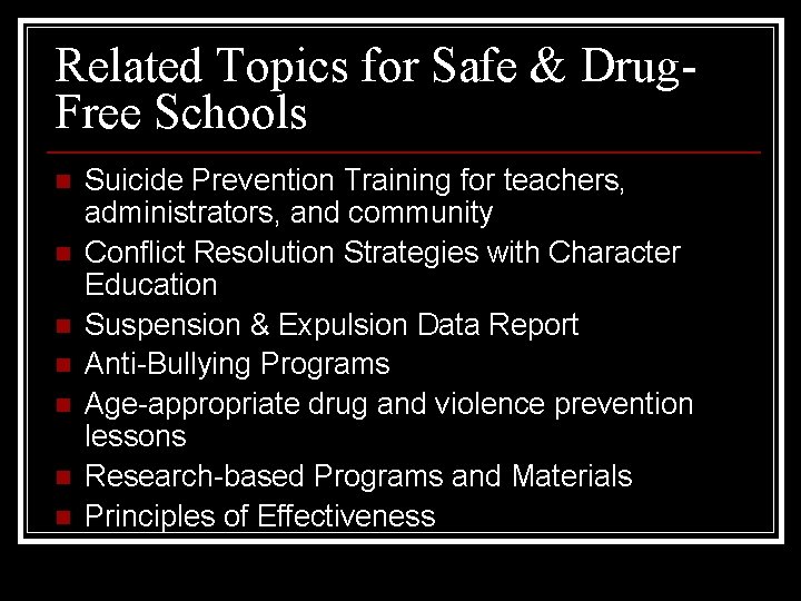 Related Topics for Safe & Drug. Free Schools n n n n Suicide Prevention