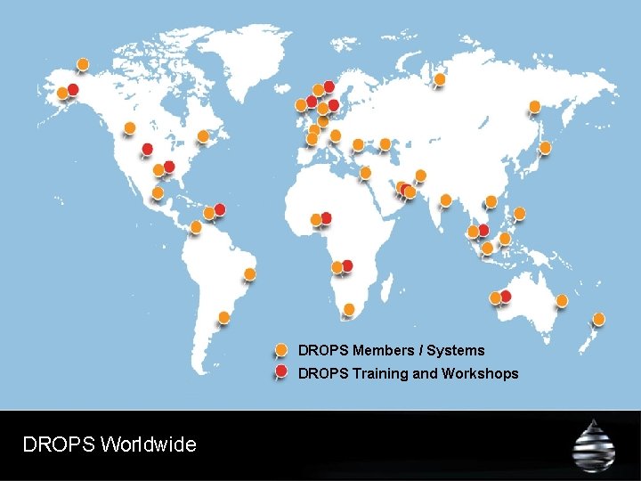 DROPS Members / Systems DROPS Training and Workshops DROPS Worldwide DROPS Members / Systems DROPS Training and Workshops DROPS Worldwide