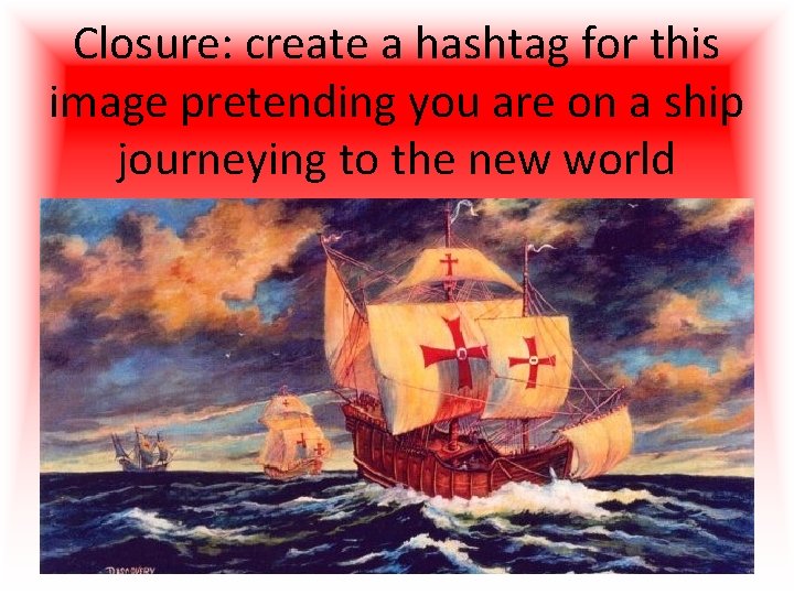 Closure: create a hashtag for this image pretending you are on a ship journeying