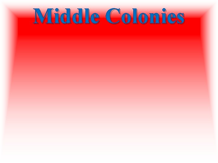 Middle Colonies 