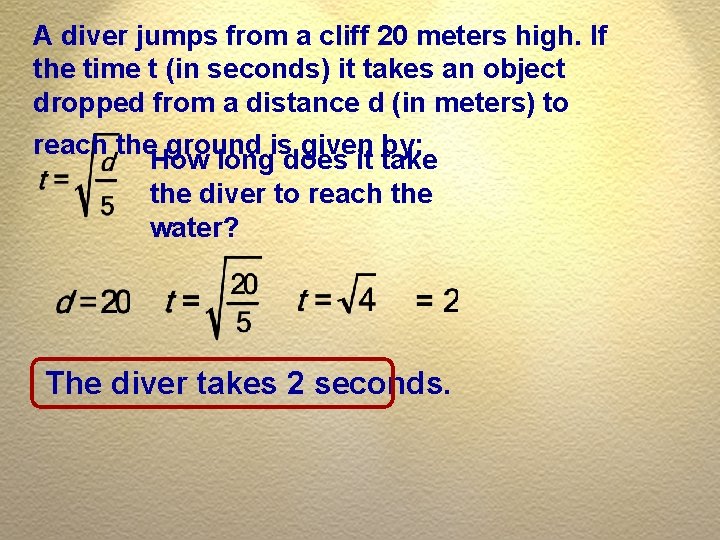 A diver jumps from a cliff 20 meters high. If the time t (in