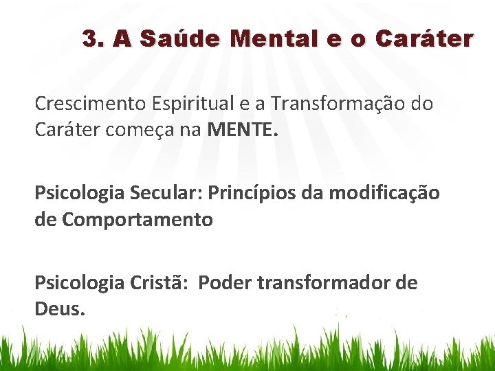 3. A Saúde Mental e o Caráter Crescimento Espiritual e a Transformação do Caráter