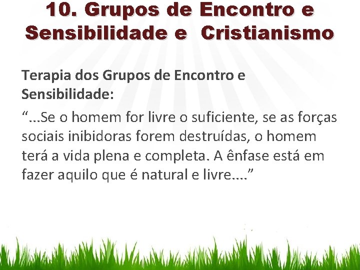 10. Grupos de Encontro e Sensibilidade e Cristianismo Terapia dos Grupos de Encontro e