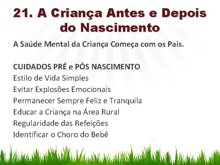 21. A Criança Antes e Depois do Nascimento A Saúde Mental da Criança Começa