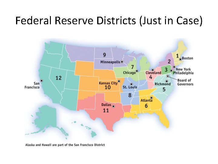 Federal Reserve Districts (Just in Case) 