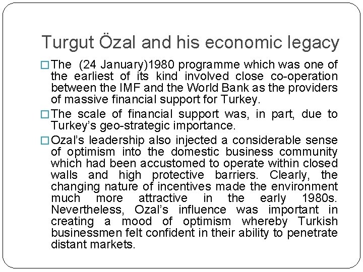 Turgut Özal and his economic legacy � The (24 January)1980 programme which was one