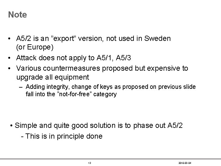 Note • A 5/2 is an ”export” version, not used in Sweden (or Europe)