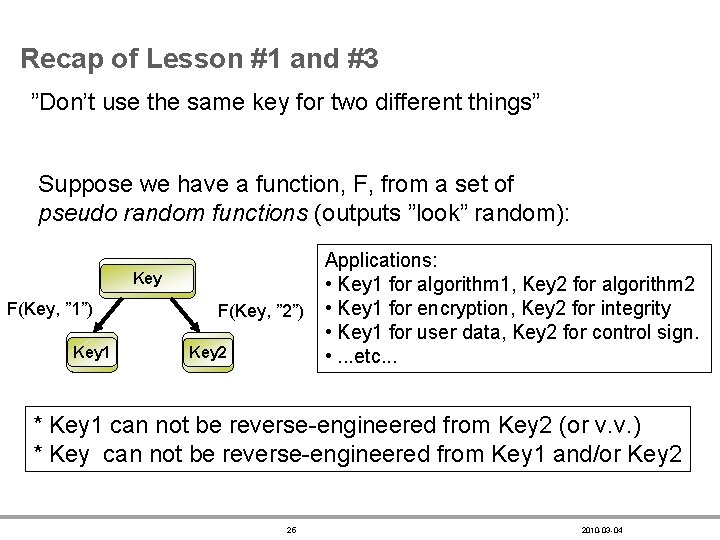 Recap of Lesson #1 and #3 ”Don’t use the same key for two different