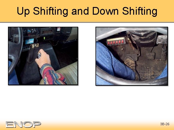Up Shifting and Down Shifting 3 B-26 