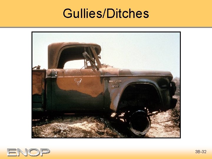 Gullies/Ditches 3 B-32 