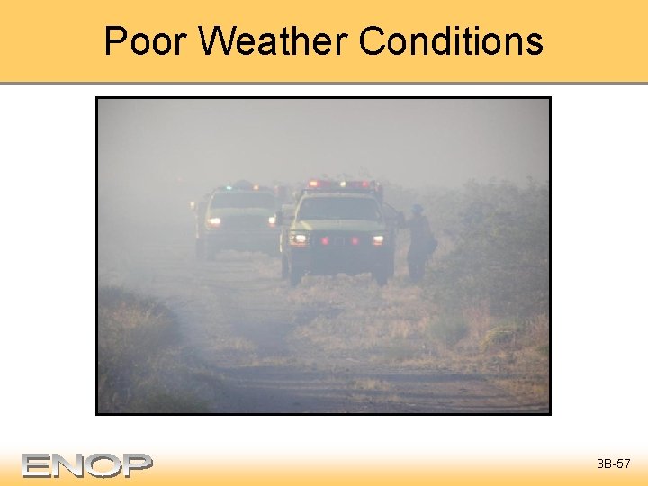 Poor Weather Conditions 3 B-57 