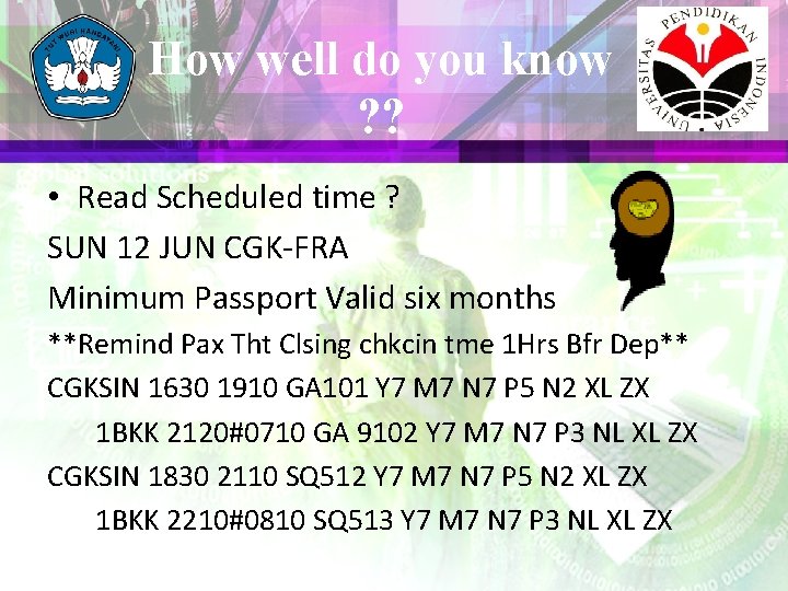 How well do you know ? ? • Read Scheduled time ? SUN 12