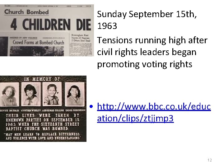  • Sunday September 15 th, 1963 • Tensions running high after civil rights