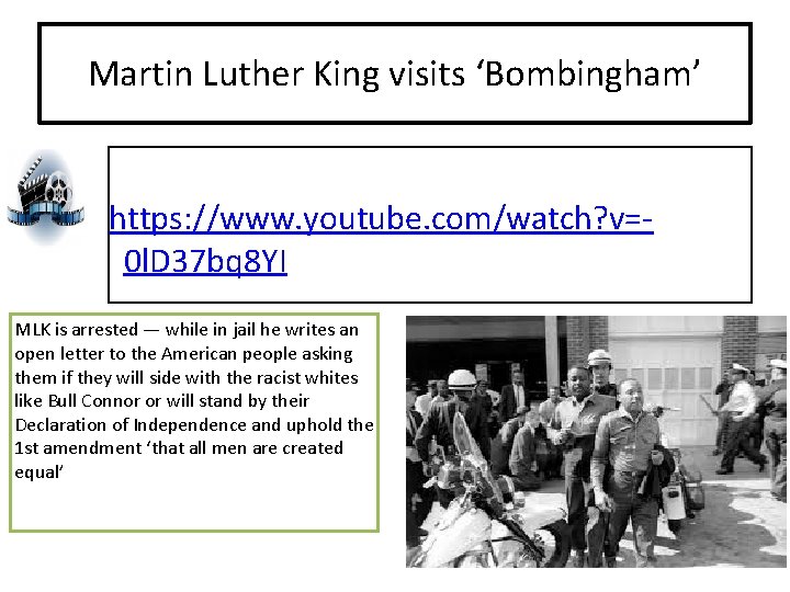 Martin Luther King visits ‘Bombingham’ https: //www. youtube. com/watch? v=0 l. D 37 bq