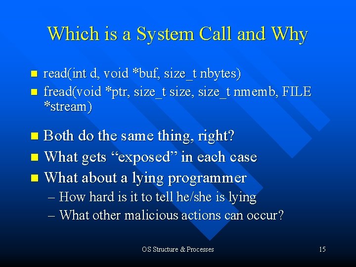 Which is a System Call and Why n n read(int d, void *buf, size_t