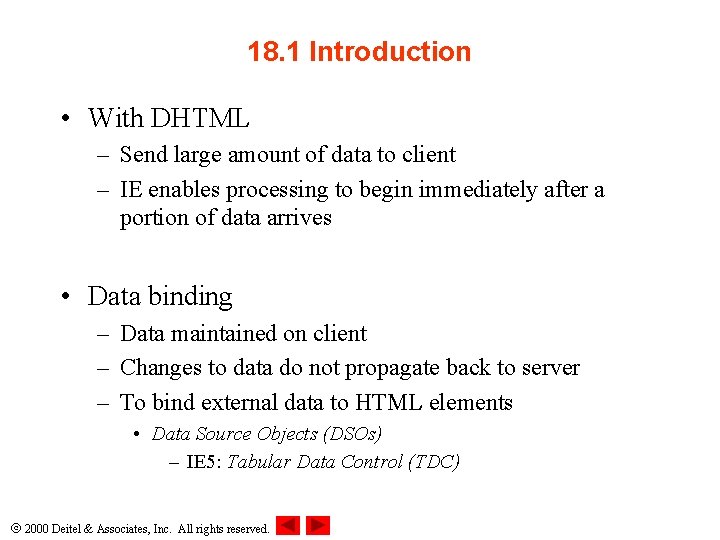18. 1 Introduction • With DHTML – Send large amount of data to client