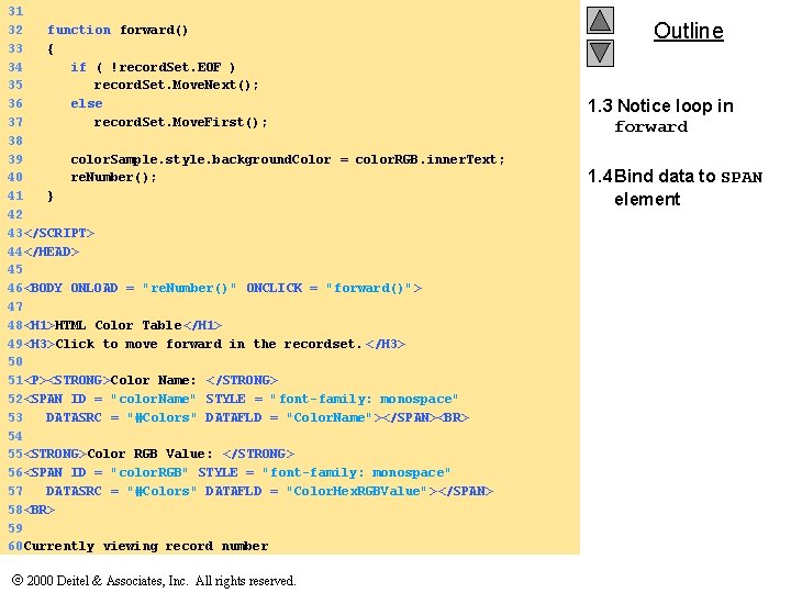 31 32 function forward() 33 { 34 if ( !record. Set. EOF ) 35
