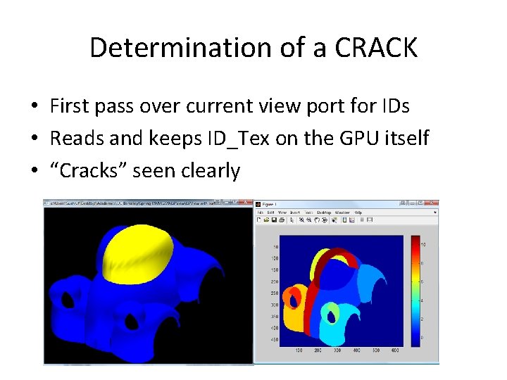 Determination of a CRACK • First pass over current view port for IDs •